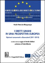 I diritti umani in una prospettiva europea. Opinioni concorrenti e dissenzienti (2011-2015)