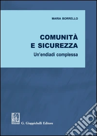 Comunità e sicurezza. Un'endiadi complessa