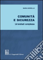 Comunità e sicurezza. Un'endiadi complessa libro