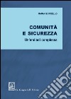 Comunità e sicurezza. Un'endiadi complessa libro