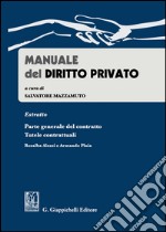 Manuale del diritto privato. Estratto parte generale del contratto. Tutele contrattuali libro