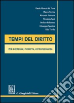 Tempi del diritto - et medievale, moderna, contemporanea