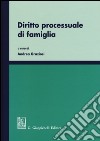 Diritto processuale di famiglia libro di Graziosi A. (cur.)
