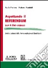 Aspettando il referendum (con il fiato sospeso). Limiti e contenuti della riforma costituzionale Renzi-Boschi libro