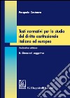 Testi normativi per lo studio del diritto costituzionale italiano ed europeo. Vol. 2: Situazioni soggettive libro