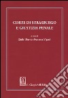 Corte di Strasburgo e giustizia penale libro