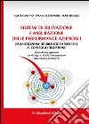 Sistemi di rilevazione e misurazione delle performance aziendali. Dalla redazione del bilancio di esercizio al controllo di gestione libro