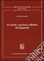 Art funds e gestione collettiva del risparmio libro