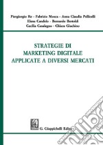 Strategie di marketing digitale applicate a diversi mercati libro