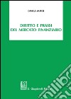 Diritto e prassi del mercato finanziario libro di Maffeis Daniele