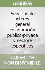 Servicios de interés general colaboración publico-privada y sectore específicos libro