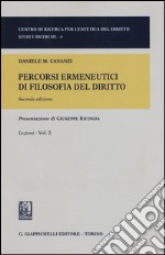 Percorsi ermeneutici di filosofia del diritto. Vol. 2 libro