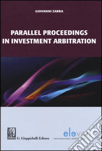 Parallel proceedings in investment arbitration