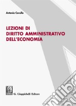 Lezioni di diritto amministrativo dell'economia libro