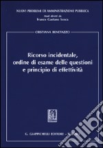 Ricorso incidentale, ordine di esame delle questioni e principio di effettività