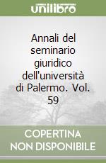 Annali del seminario giuridico dell'università di Palermo. Vol. 59 libro