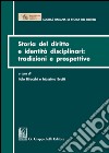 Storia del diritto e identità disciplinari: tradizioni e prospettive libro