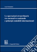 Le operazioni straordinarie tra normativa nazionale e principi contabili internazionali