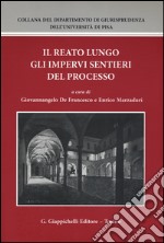 Il reato lungo gli impervi del processo libro