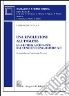 Una rivoluzione all'inglese. La giustizia a dieci anni dal Constitutional Reform Act libro