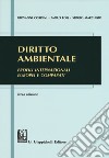 Diritto ambientale. Profili internazionali europei e comparati libro