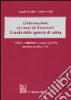 L'informazione nei mercati finanziari: il ruolo delle agenzie di rating. Origine, evoluzione e opzioni di policy del mercato dei giusdizi libro