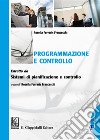 Programmazione e controllo. Estratto da sistemi di pianificazione e controllo libro di Ferraris Franceschi R. (cur.)