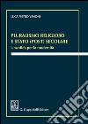 Pluralismo religioso e Stato (post) secolare. Una sfida per la modernità libro