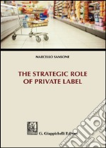 The strategic role of private label