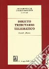 Diritto tributario telematico. Con aggiornamento online libro