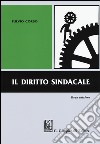 Il diritto sindacale libro di Corso Fulvio