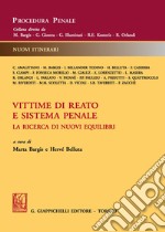 Vittime di reato e sistema penale. La ricerca di nuovi equilibri libro