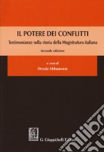 Il potere dei conflitti. Testimonianze sulla storia della Magistratura italiana