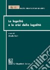 Le legalità e le crisi della legalità libro di Storti Storchi C. (cur.)