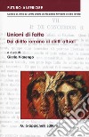 Unioni di fatto. Dal diritto romano ai diritti attuali. Atti dell'Incontro italo-tedesco (Imperia, 27-28 novembre 2015) libro