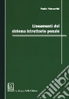 Lineamenti del sistema istruttorio penale libro di Moscarini Paolo