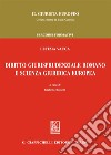 Diritto giurisprudenziale romano e scienza giuridica europea libro