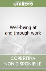 Well-being at and through work libro