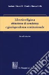 Libertà religiosa obiezione di coscienza e giurisprudenza costituzionale libro