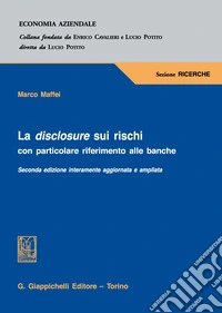 La disclosure sui rischi. Con particolare riferimento alle banche