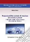 Responsabilità sociale di impresa tra teoria e prassi. Il bilancio sociale come processo di costruzione di senso libro