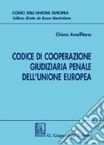 Codice di cooperazione giudiziaria penale dell'Unione europea libro