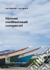 Sistemi costituzionali comparati libro di Pegoraro Lucio Rinella Angelo