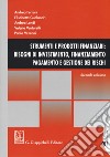 Strumenti e prodotti finanziari: bisogni di investimento, finanziamento, pagamento e gestione dei rischi. Con Contenuto digitale per download e accesso on line libro