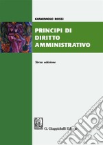 Principi di diritto amministrativo. Nuova ediz. libro