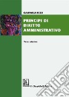 Principi di diritto amministrativo. Nuova ediz. libro di Rossi Giampaolo