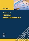 Manuale di diritto amministrativo libro