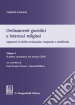 Ordinamenti giuridici e interessi religiosi. Argomenti di diritto ecclesiastico comparato e multilivello. Vol. 1: Il diritto ecclesiastico nel sistema CEDU libro