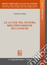 Le accise nel sistema dell'imposizione sui consumi