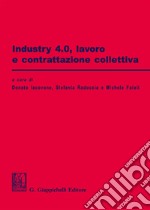 Industry 4.0. Lavoro e contrattazione collettiva